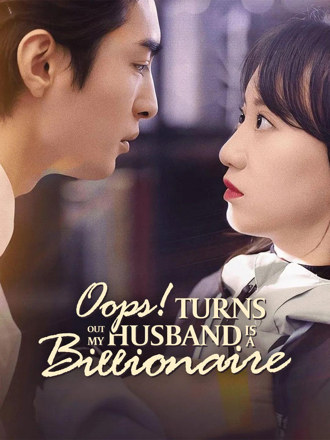Oops! Turns Out My Husband Is a Billionaire