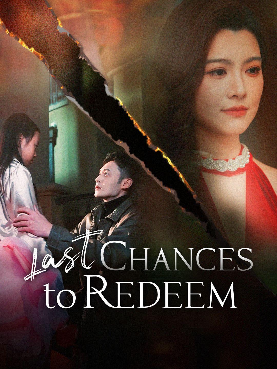 Last Chances to Redeem