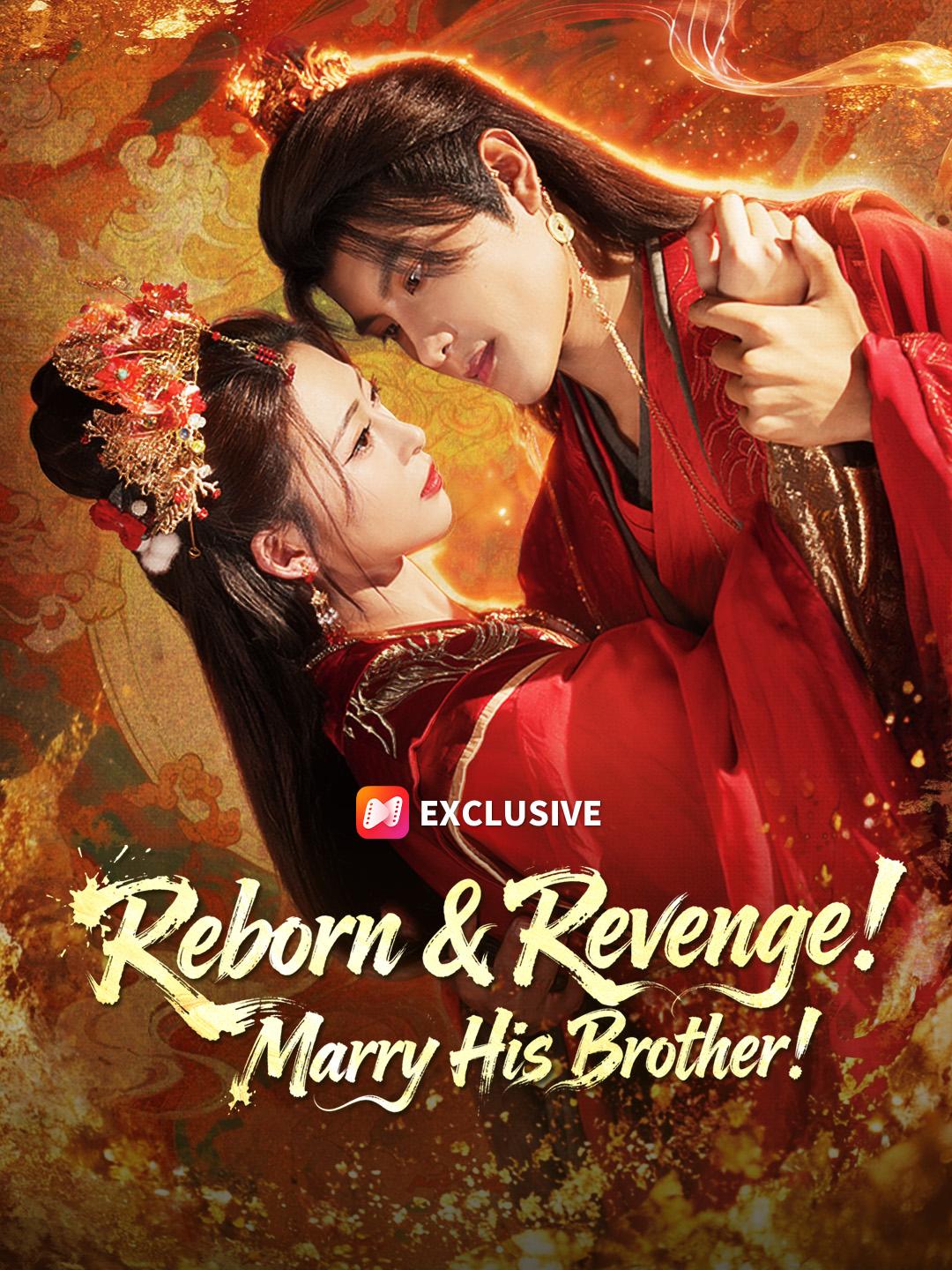 Reborn & Revenge! Marry His Brother!