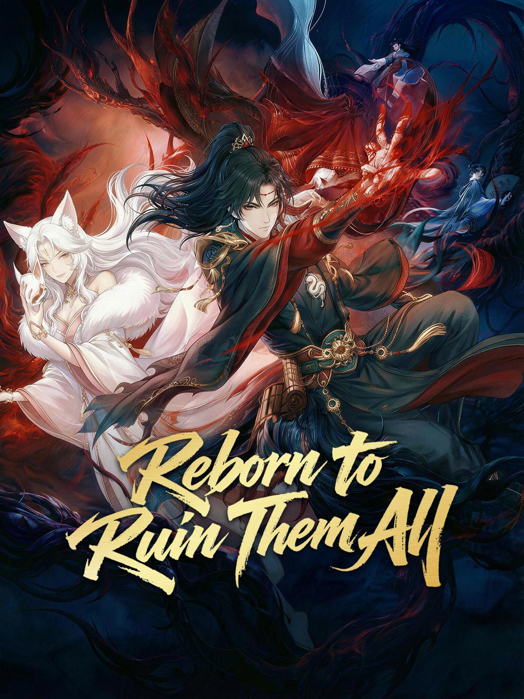 Reborn to Ruin Them All
