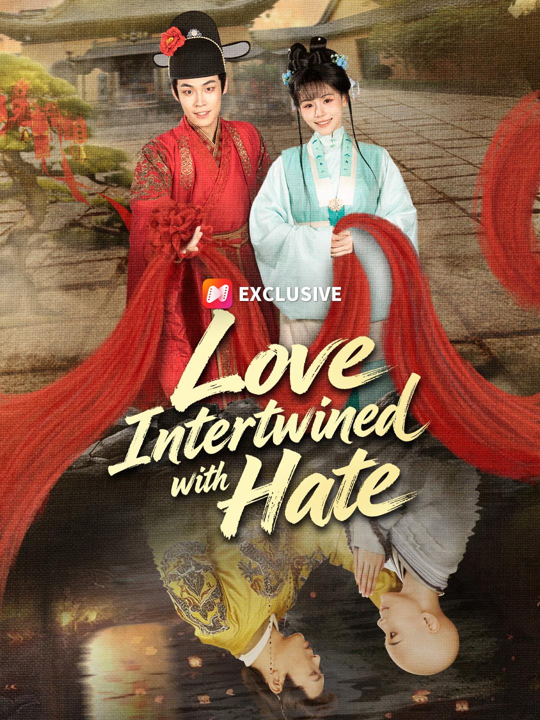 Love Intertwined with Hate