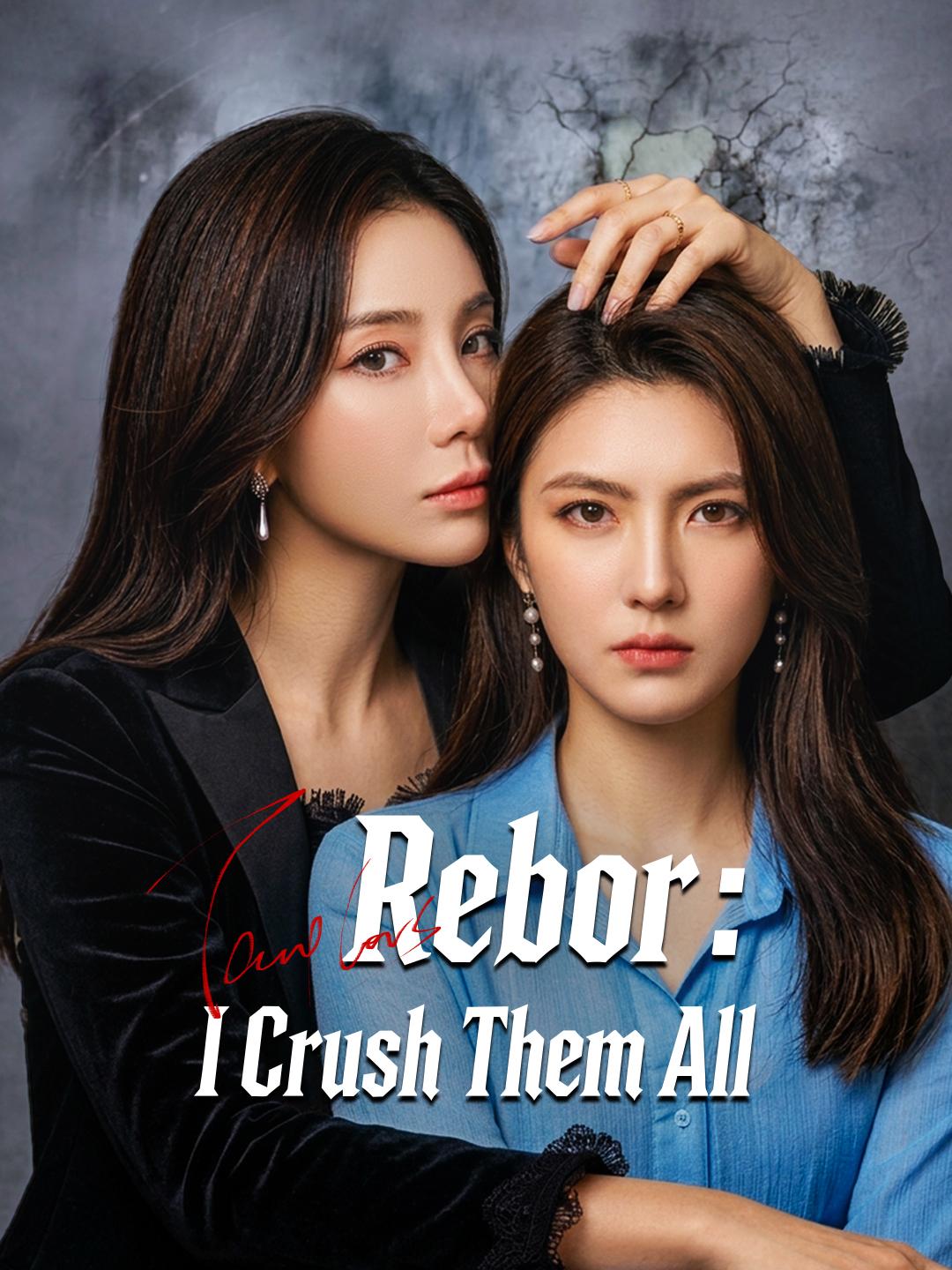 Reborn, I Crushed Them All