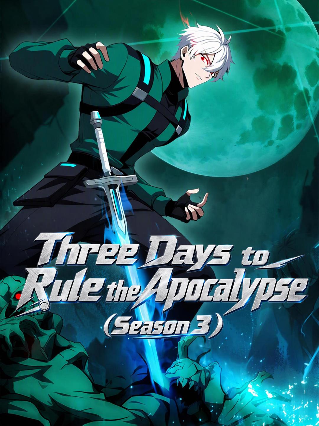 Three Days to Rule the Apocalypse (Season 3)